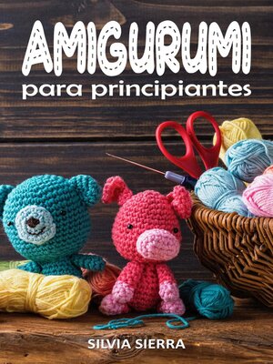 cover image of Amigurumi para principiantes